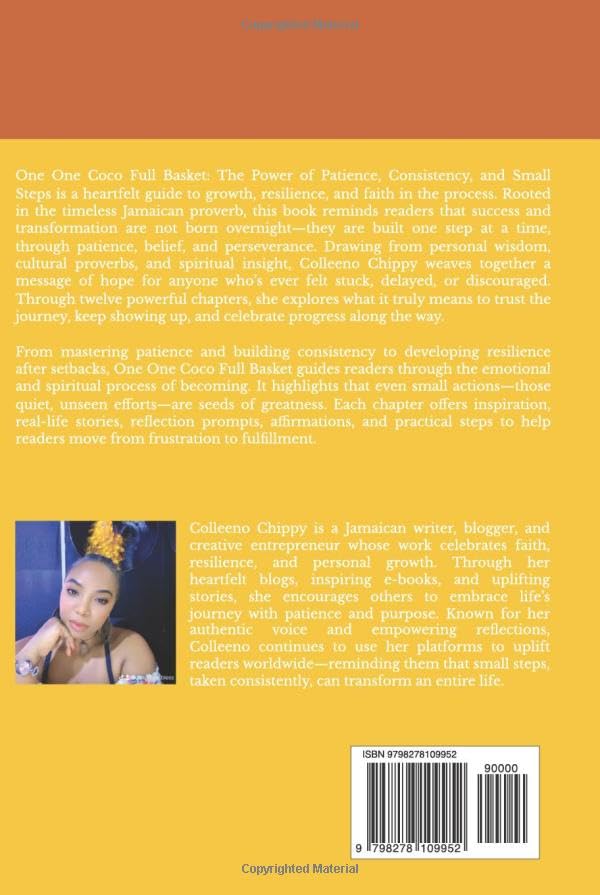 One One Coco Full Basket: The Power of Patience, Consistency, and Small Steps: A Guide to Achieving Greatness Through Small Actions